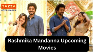 Rashmika Mandanna Upcoming Movies