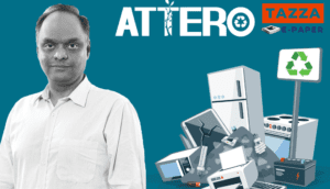 Attero Success Story: कूड़े से सोना बनाकर बना डाली 300 करोड़ की कंपनी, पढ़े पूरी खबर!