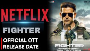 Fighter Movie OTT Release Date